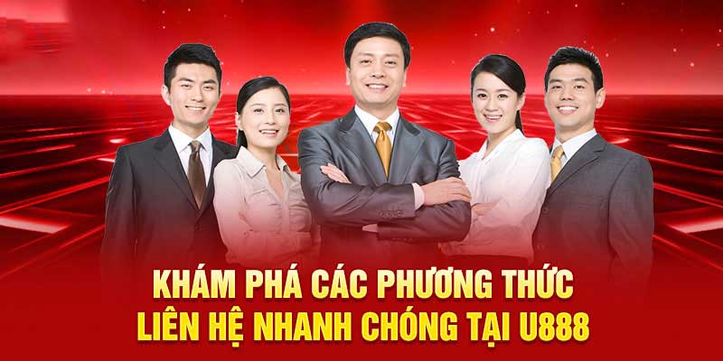 Khám phá các phương thức liên hệ U888